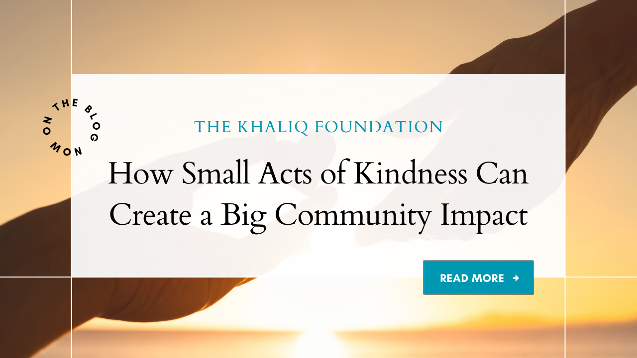 How Small Acts of Kindness Can Create a Big Community Impact