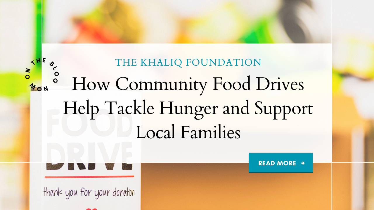 How Community Food Drives Help Tackle Hunger and Support Local Families