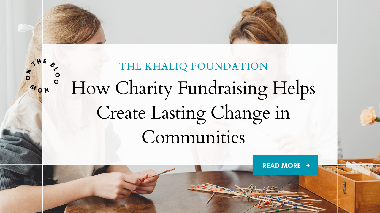 How Charity Fundraising Helps Create Lasting Change in Communities