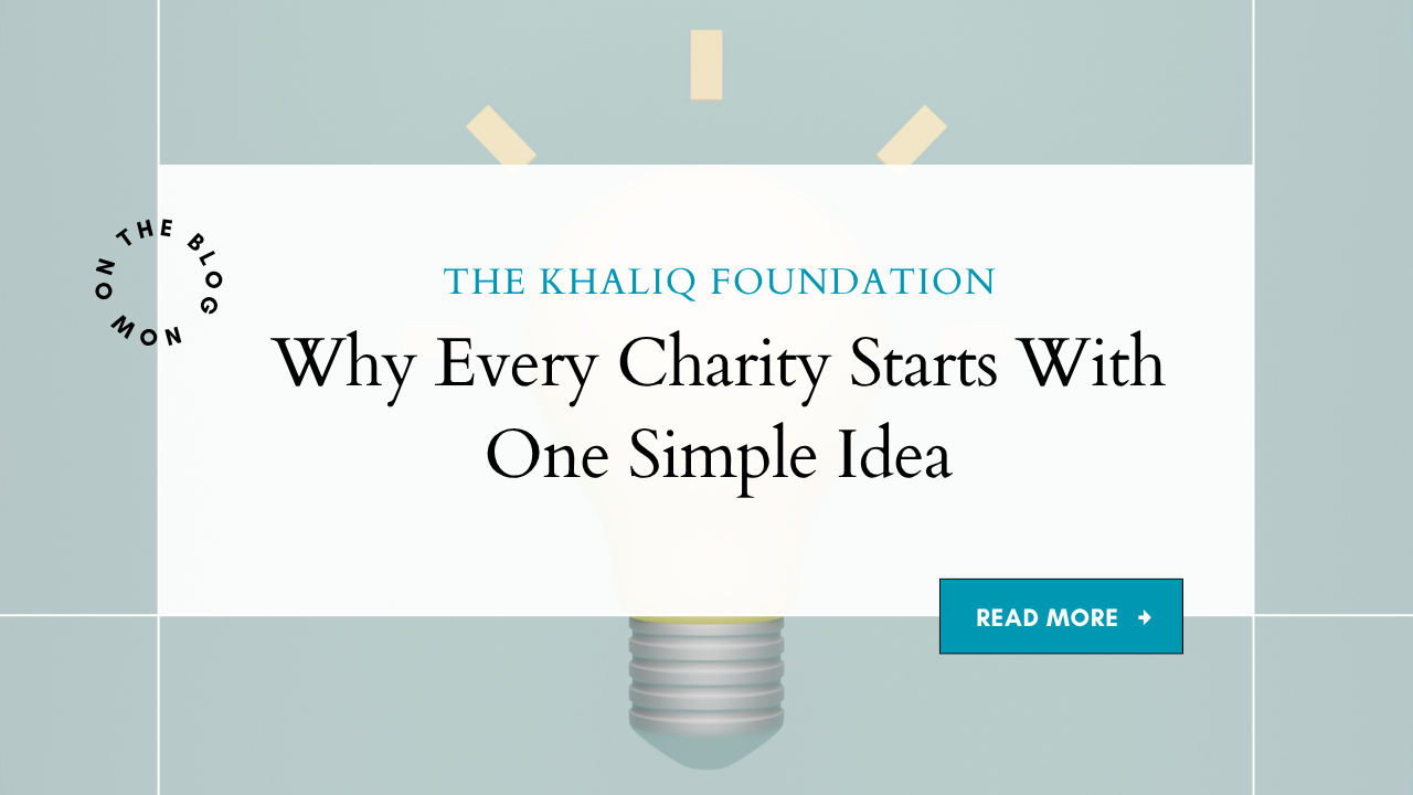 Why Every Charity Starts With One Simple Idea